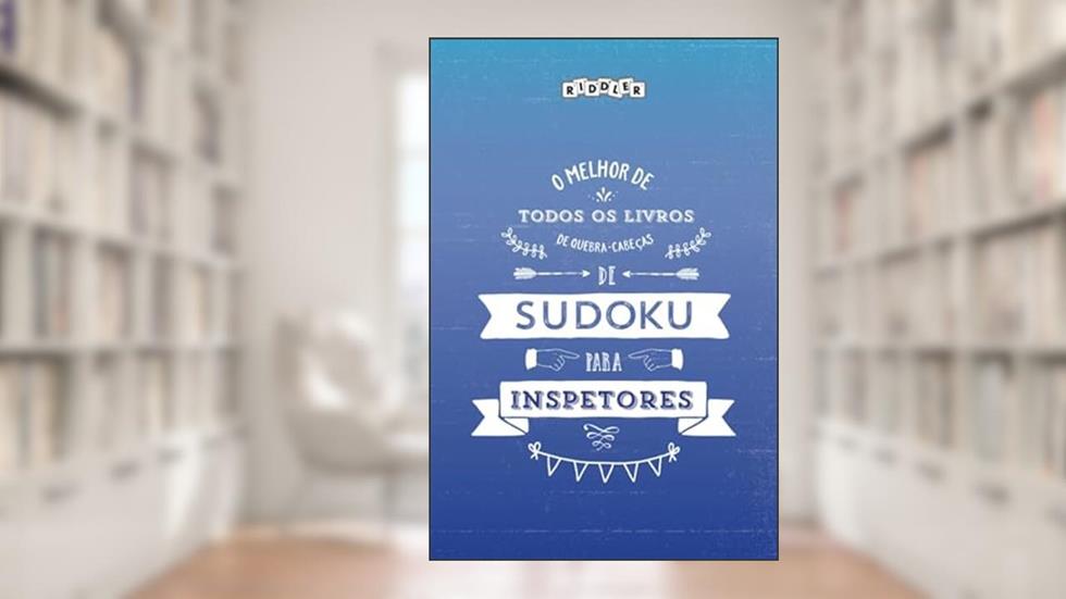 O melhor de todos os livros de quebra-cabeças de Sudoku para inspetores (Portuguese Edition), do autor Riddler Books
