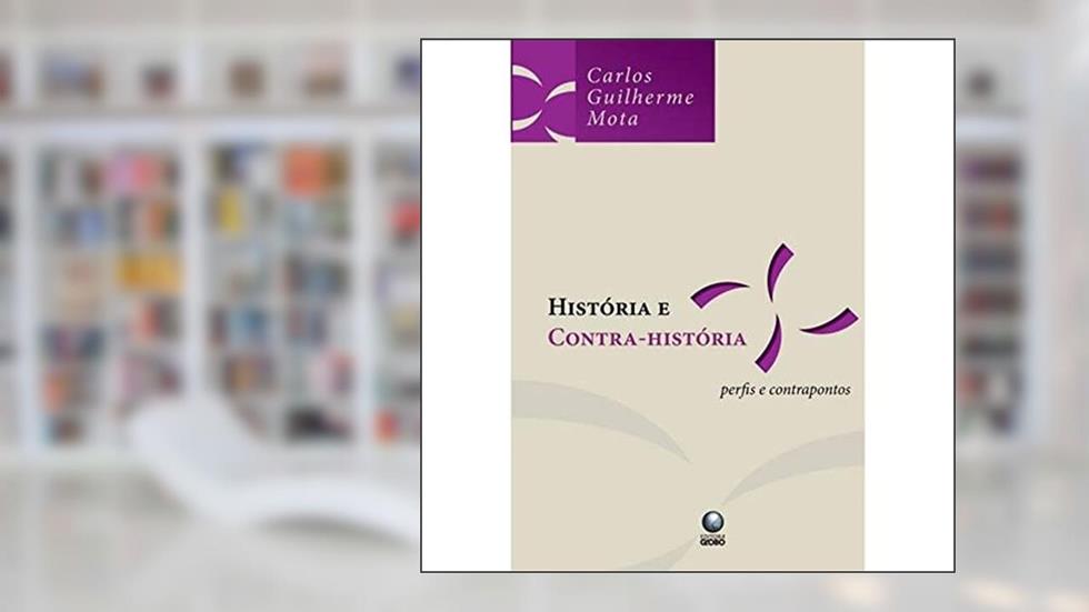 História E Contra-História, do autor Carlos Guilherme Mota