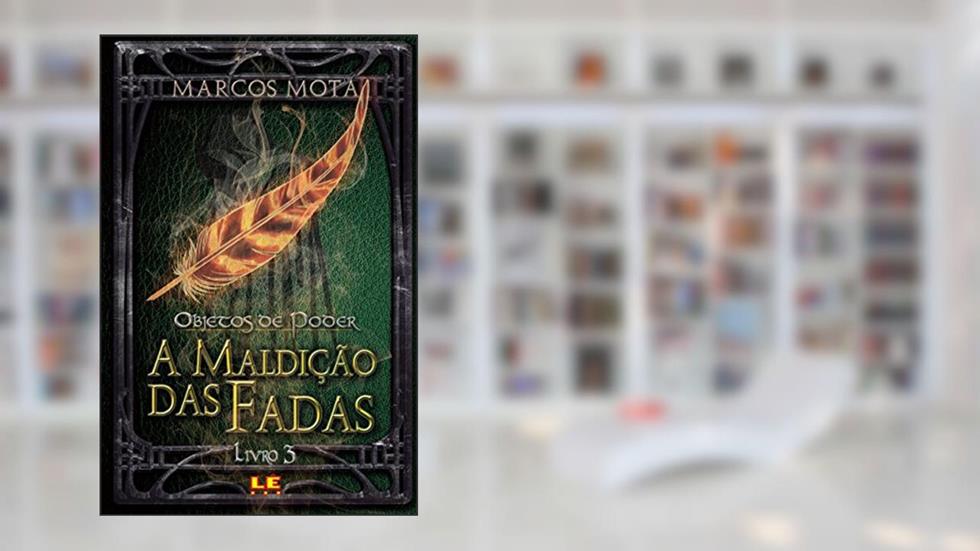 A maldição das fadas: 3, do autor Marcos Mota