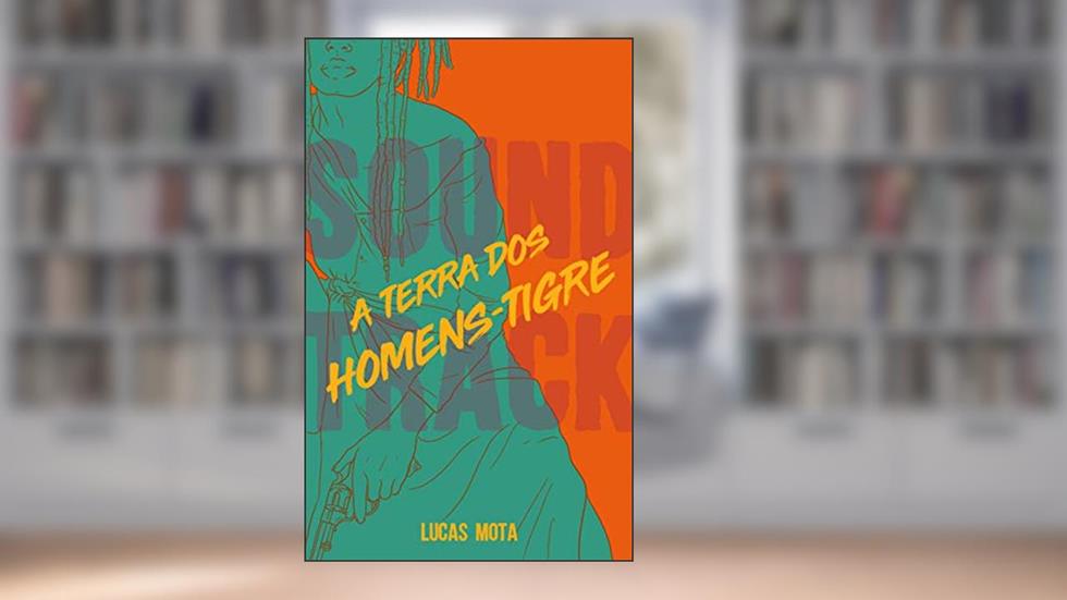 A terra dos homens-tigre (Soundtrack), do autor Lucas Mota