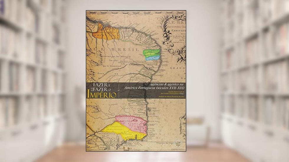 Fazer e Refazer o Império, do autor Ariadne Ketini Costa