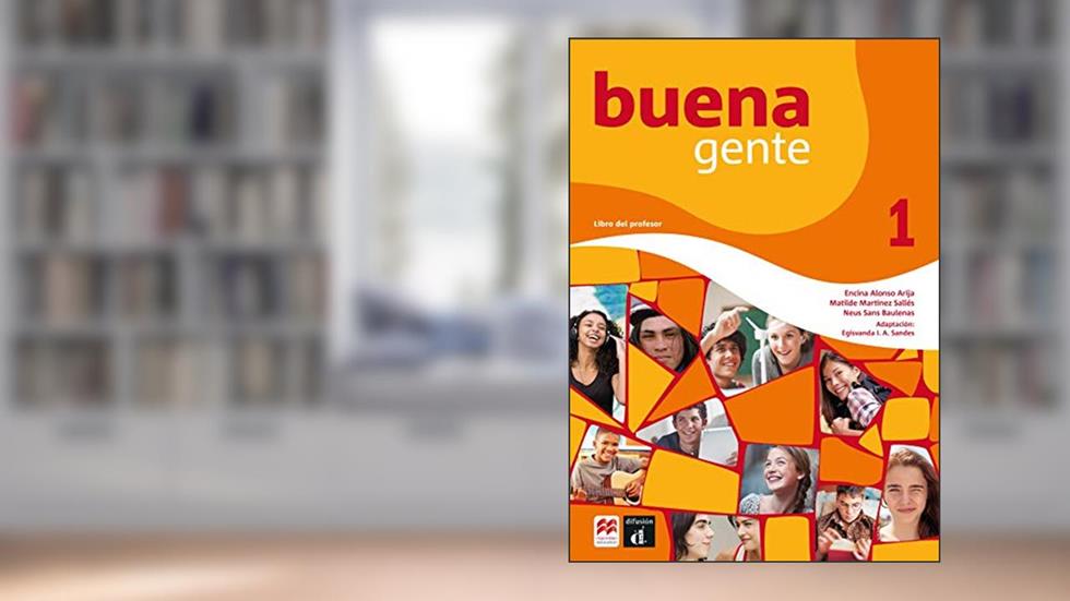 Buena Gente - Libro del Profesor & Digital Pack 1, do autor Encina Alonso Arija; Matilde Martínez Sallés; Neus Sans Baulenas