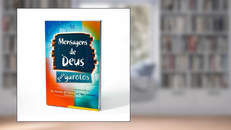Mensagens de Deus para Garotos | Devocionais Diários: Os sonhos de Deus em seu coração, do autor Vários Autores