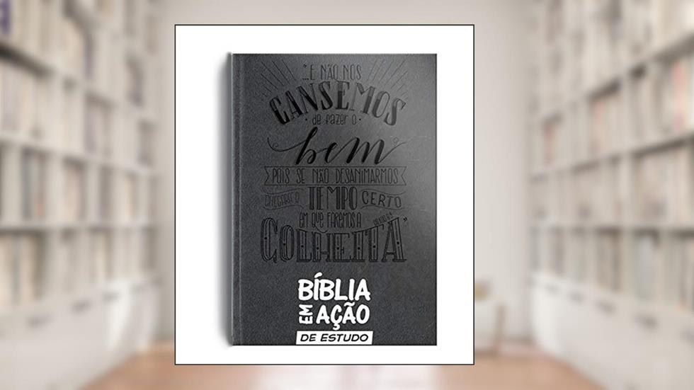 Bíblia em ação de estudo - Versão mensagem - Luxo cinza, do autor Mensagem