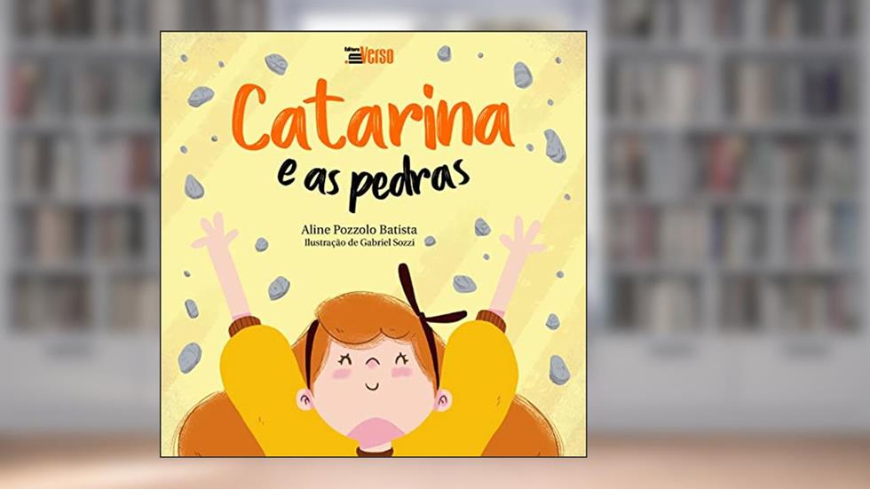 Catarina e as Pedras, do autor Aline Pozzolo Batista