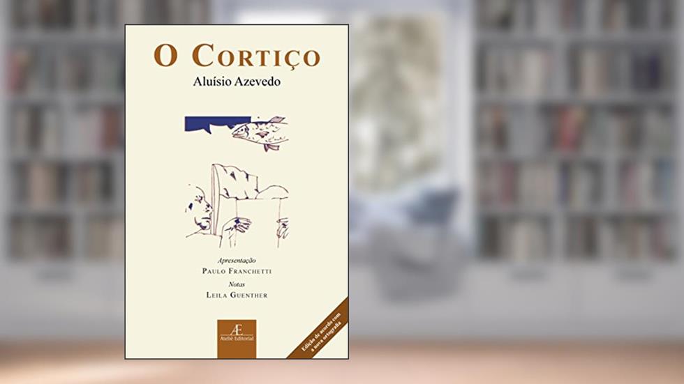 O Cortiço, do autor Aluísio Tancredo Belo Gonçalves de Azevedo