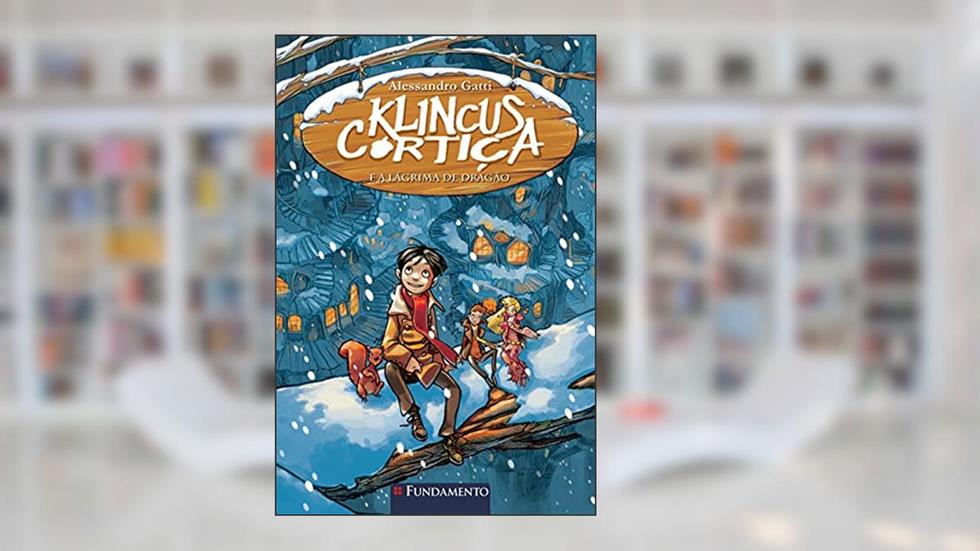 E a Lágrima de Dragão - Volume 1. Coleção Klincus Cortiça, do autor Alessandro Gatti