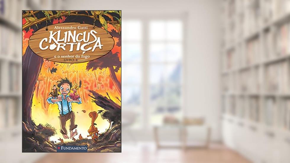 E o Senhor do Fogo - Volume 4. Coleção Kinclus Cortiça, do autor Alessandro Gatti