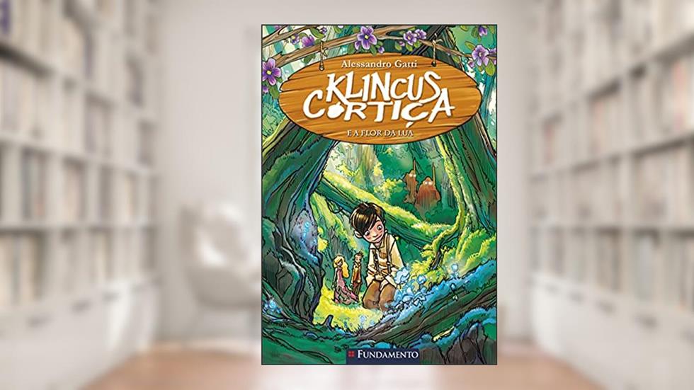 E a Flor da Lua - Volume 2. Coleção Klincus Cortiça, do autor Alessandro Gatti