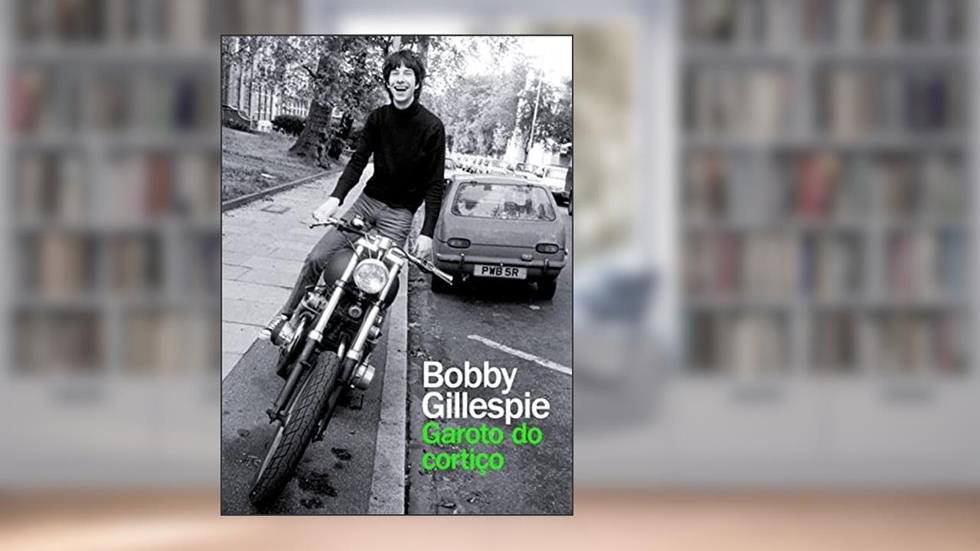 Garoto do Cortiço (Volume 1), do autor Bobby Gillespie
