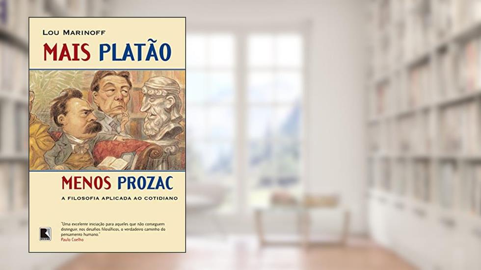 Mais Platão, menos Prozac, do autor Lou Marinoff