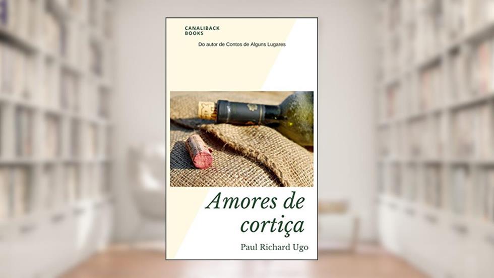 Amores de Cortiça, do autor Paul Richard Ugo