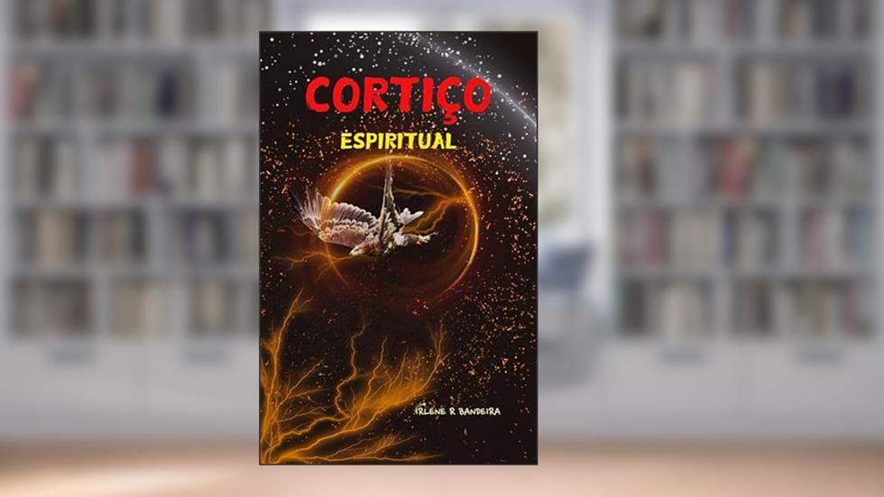 CORTIÇO ESPIRITUAL, do autor Irlene Ramos Bandeira