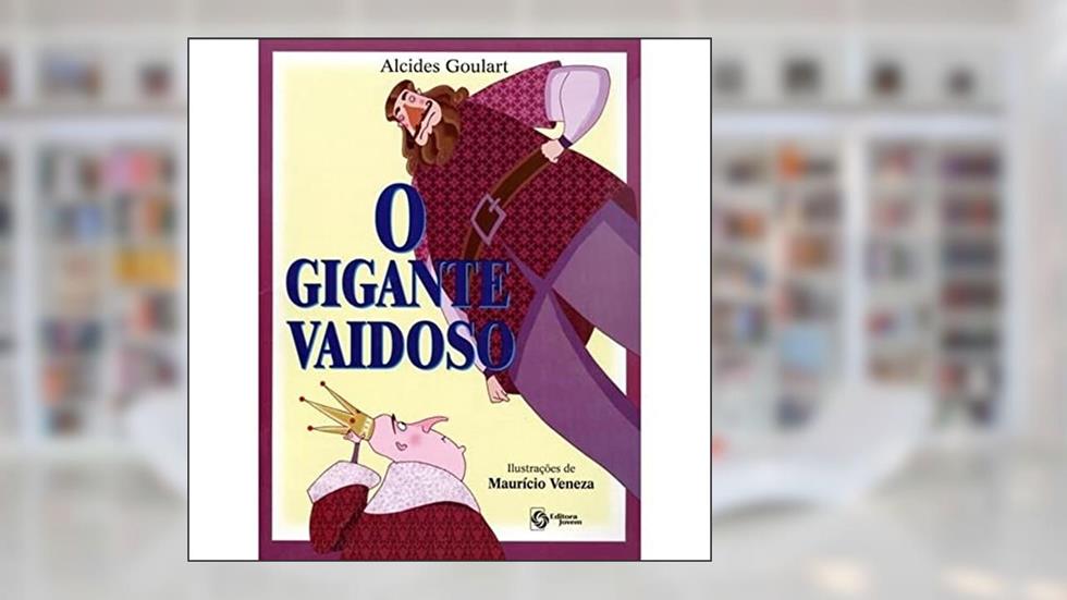 O Gigante Vaidoso, do autor Alcides Goulart