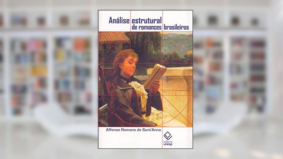 Análise estrutural de romances brasileiros, do autor Affonso Romano de Sant'Anna