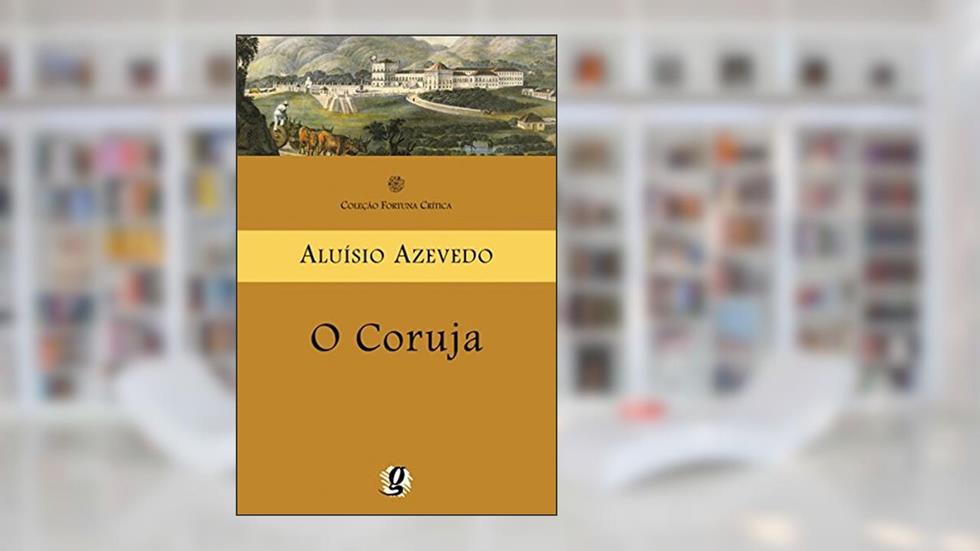 O coruja (Aluísio Azevedo), do autor Aluísio Azevedo