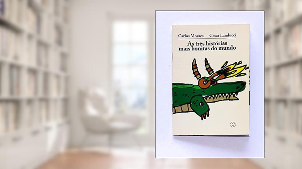 As três histórias mais bonitas do mundo, do autor Carlos Moraes