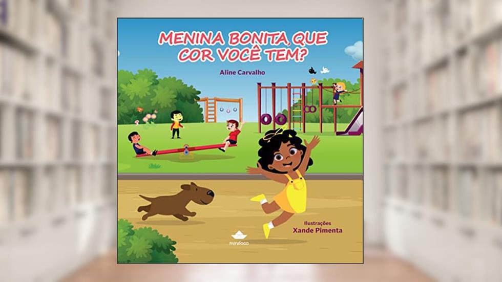Menina bonita que cor você tem?, do autor Aline Carvalho