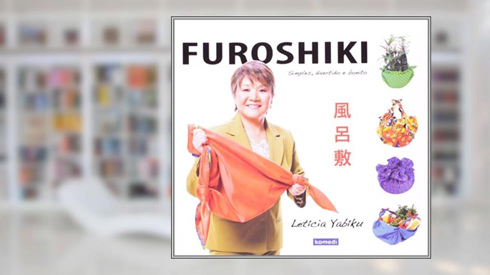 Furoshiki. Simples, Divertido e Bonito, do autor Letícia Yabiku