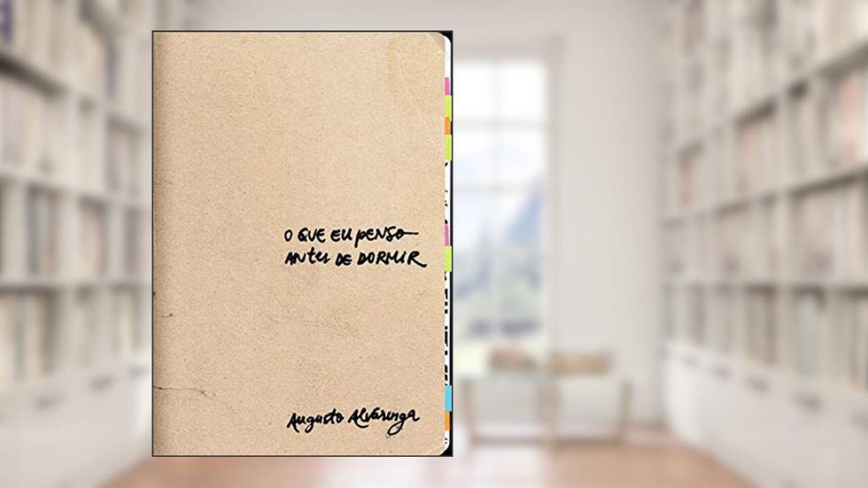 o que eu penso antes de dormir, do autor Augusto Alvarenga