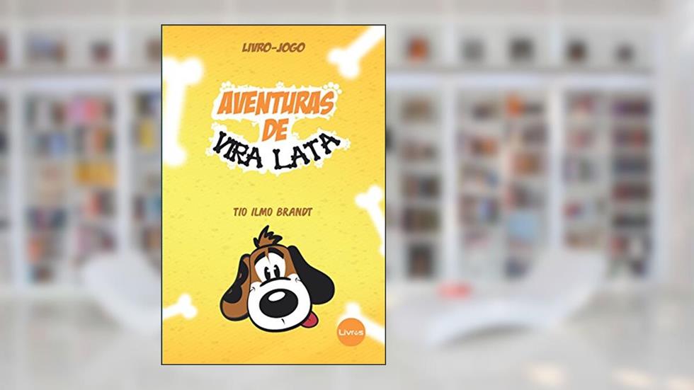 Aventuras de Vira Lata, do autor Tio Ilmo Brandt