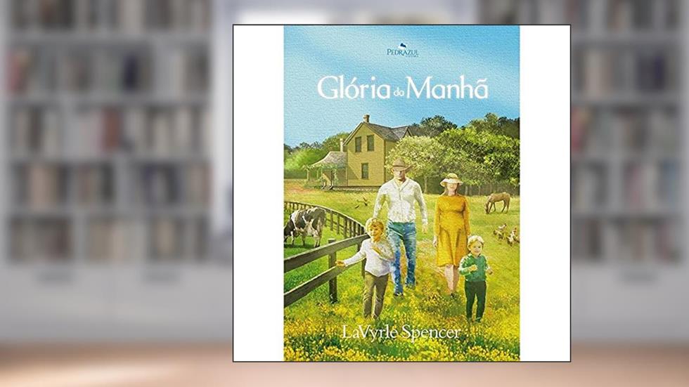 Glória Da Manhã, do autor Lavyrle Spencer