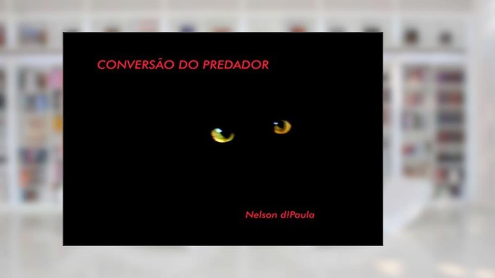 Conversão do Predador, do autor Nelson d!Paula