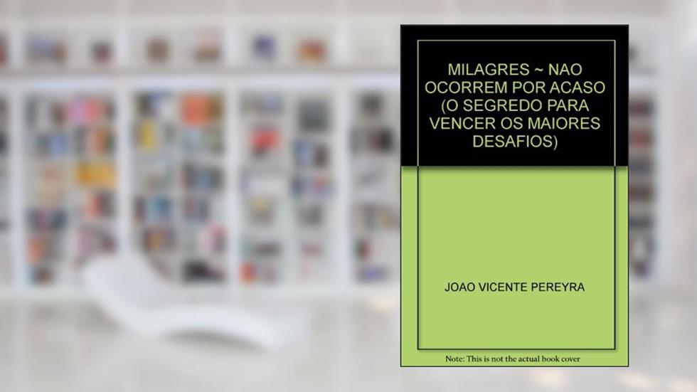 Milagres não Ocorrem por Acaso, do autor João Vicente Pereyra