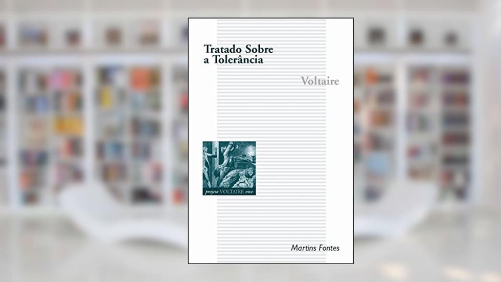 Tratado sobre a tolerância, do autor Voltaire