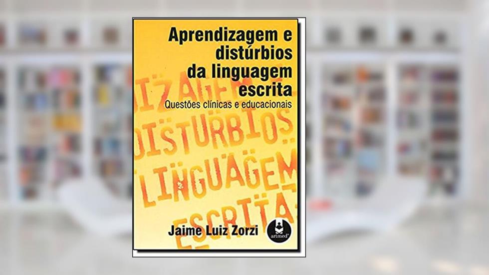 Aprendizagem E Disturbios Da Linguagem Escrita, do autor Jaime L. Zorzi