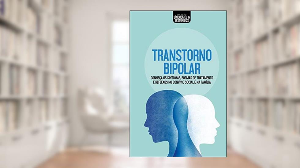 Coleção síndromes e distúrbios - Transtorno bipolar, do autor Alto Astral