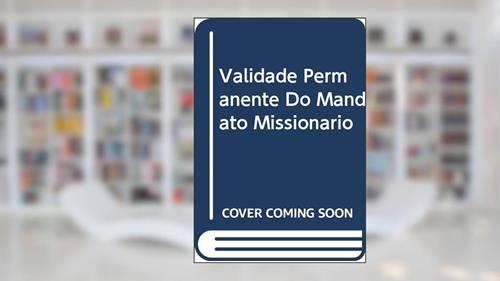 Capa de A validade permanente do mandato missionário - 125: Redemptoris Missio, do autor João Paulo II