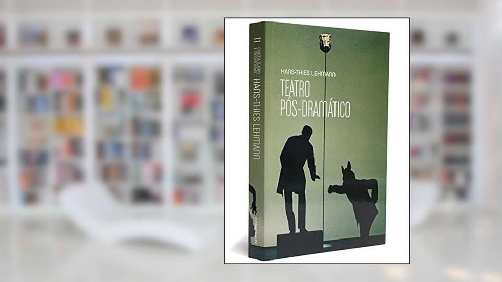 Teatro Pós-Dramático, do autor Hans-Thies Lehmann