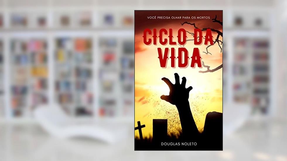 Ciclo da Vida, do autor Douglas Noleto