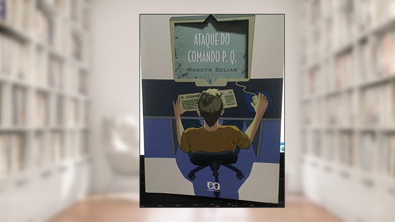 Ataque Do Comando P. Q., do autor Moacyr Scliar