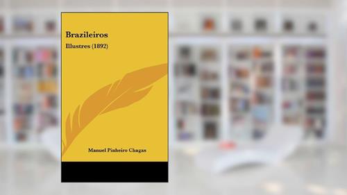 Capa de Brazileiros: Illustres (1892), do autor Manuel Pinheiro Chagas