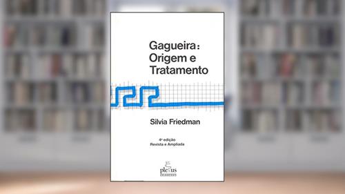 Capa de Gagueira: origem e tratamento, do autor Silvia Friedman