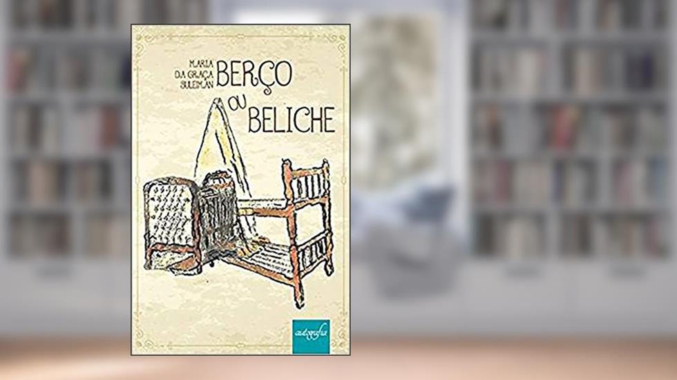Berço ou beliche, do autor Maria da Graça Suleiman