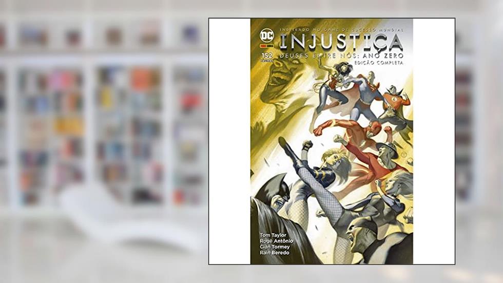Injustiça: ano Zero, do autor Tom Taylor
