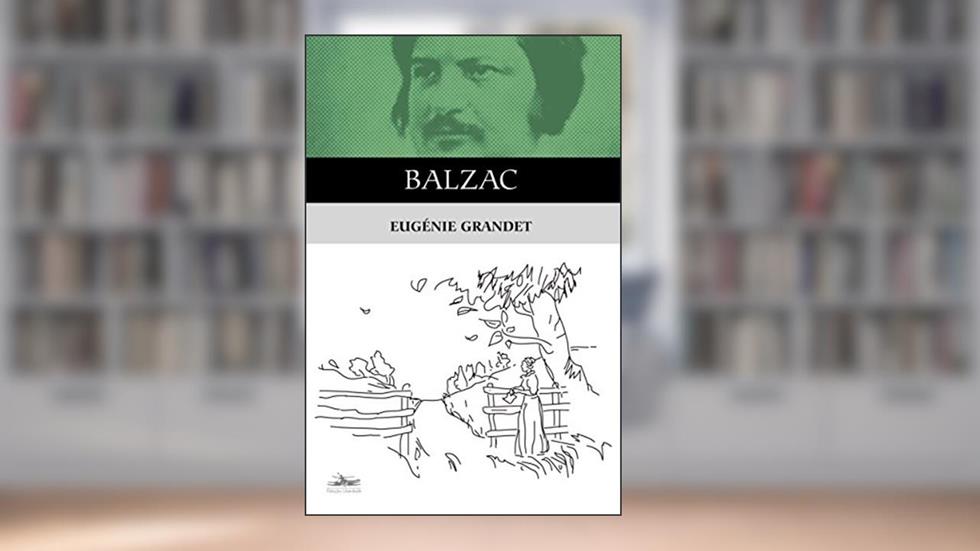 Eugénie Grandet, do autor Honoré de Balzac