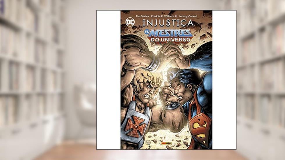 Injustiça vs. Mestres do Universo, do autor Tim Seeley