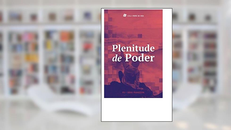 Plenitude de Poder: P2 - Série Plenitude, do autor Cesar Augusto Machado de Sousa