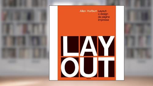 Capa de Layout : O design da página impressa, do autor Allen Hurlburt