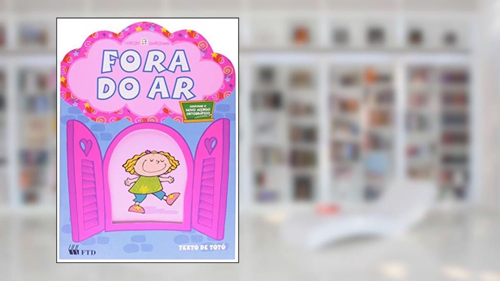 Fora do Ar - Coleção Janelinha, do autor Totó