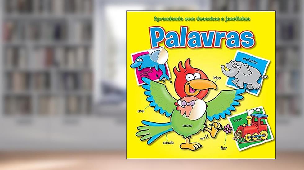 Palavras : Desenhos e janelinhas, do autor Yoyo Books