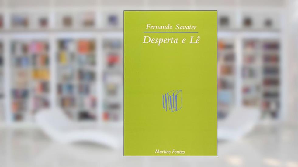 Desperta e lê, do autor Fernando Savater