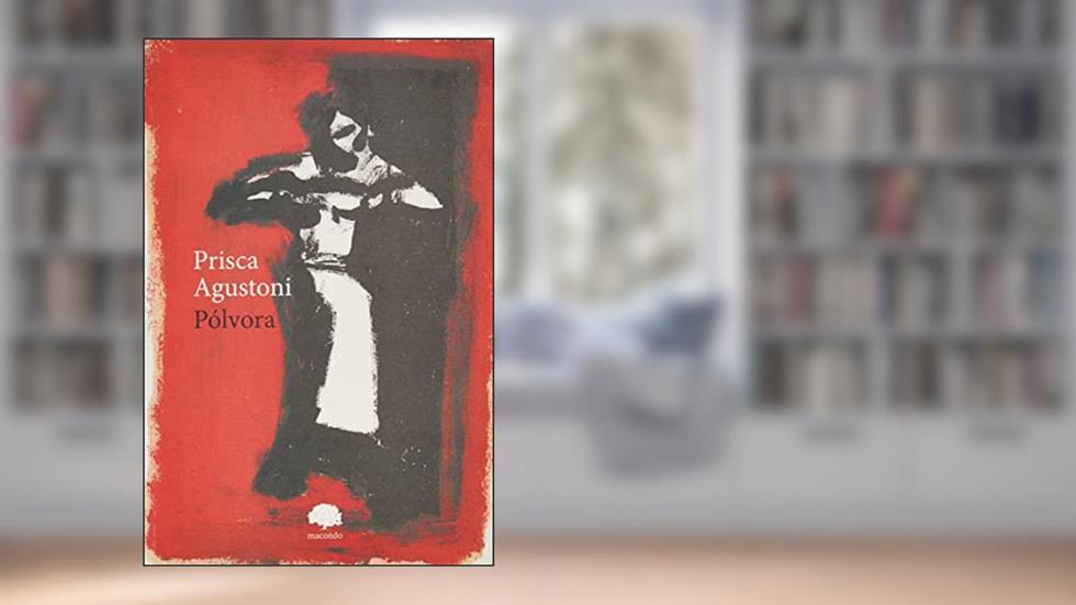 PÓLVORA, do autor PRISCA AGUSTONI