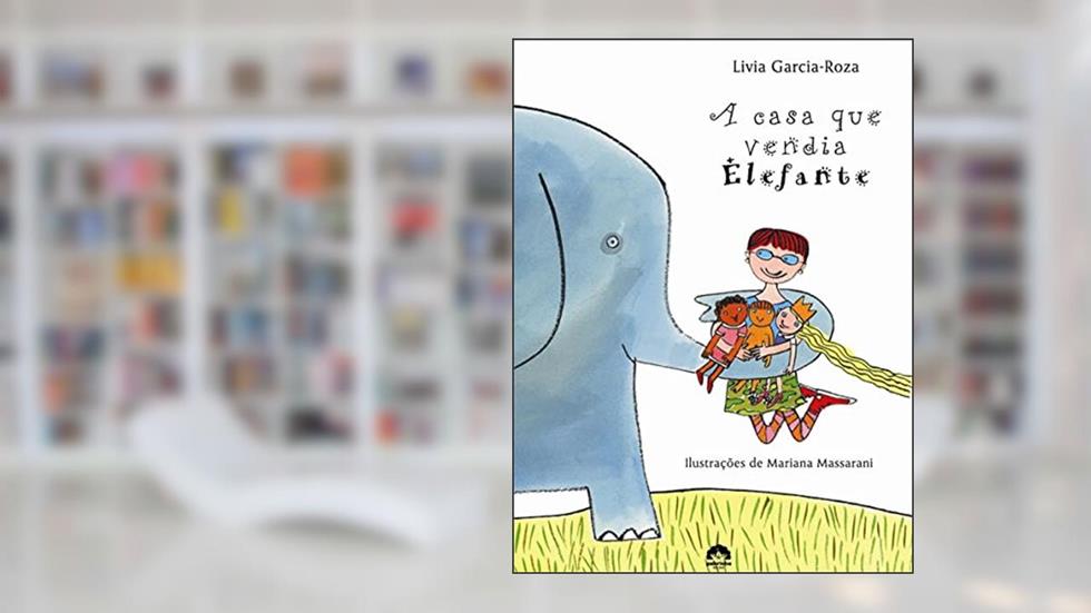 A casa que vendia elefante, do autor Livia Garcia Roza