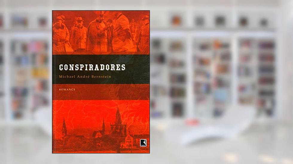 CONSPIRADORES, do autor Michael Andre Bernstein