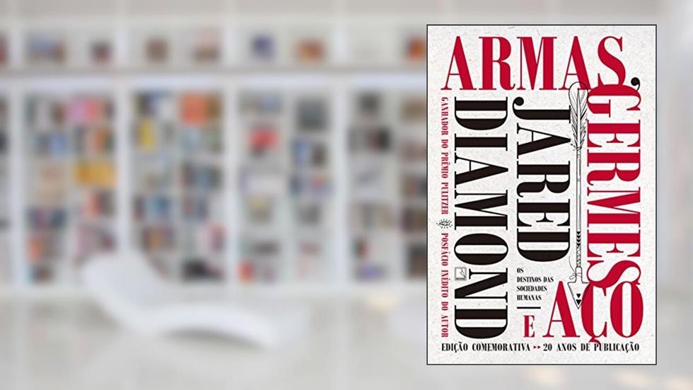 Armas, germes e aço, do autor Jared Diamond